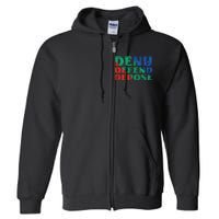 Deny Defend Depose Full Zip Hoodie