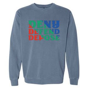 Deny Defend Depose Garment-Dyed Sweatshirt