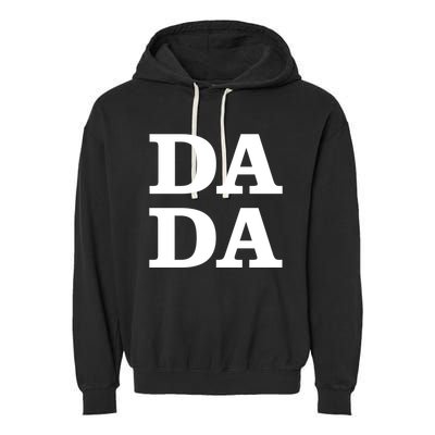 Da Da Dad Funny Fathers Day Garment-Dyed Fleece Hoodie