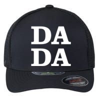 Da Da Dad Funny Fathers Day Flexfit Unipanel Trucker Cap