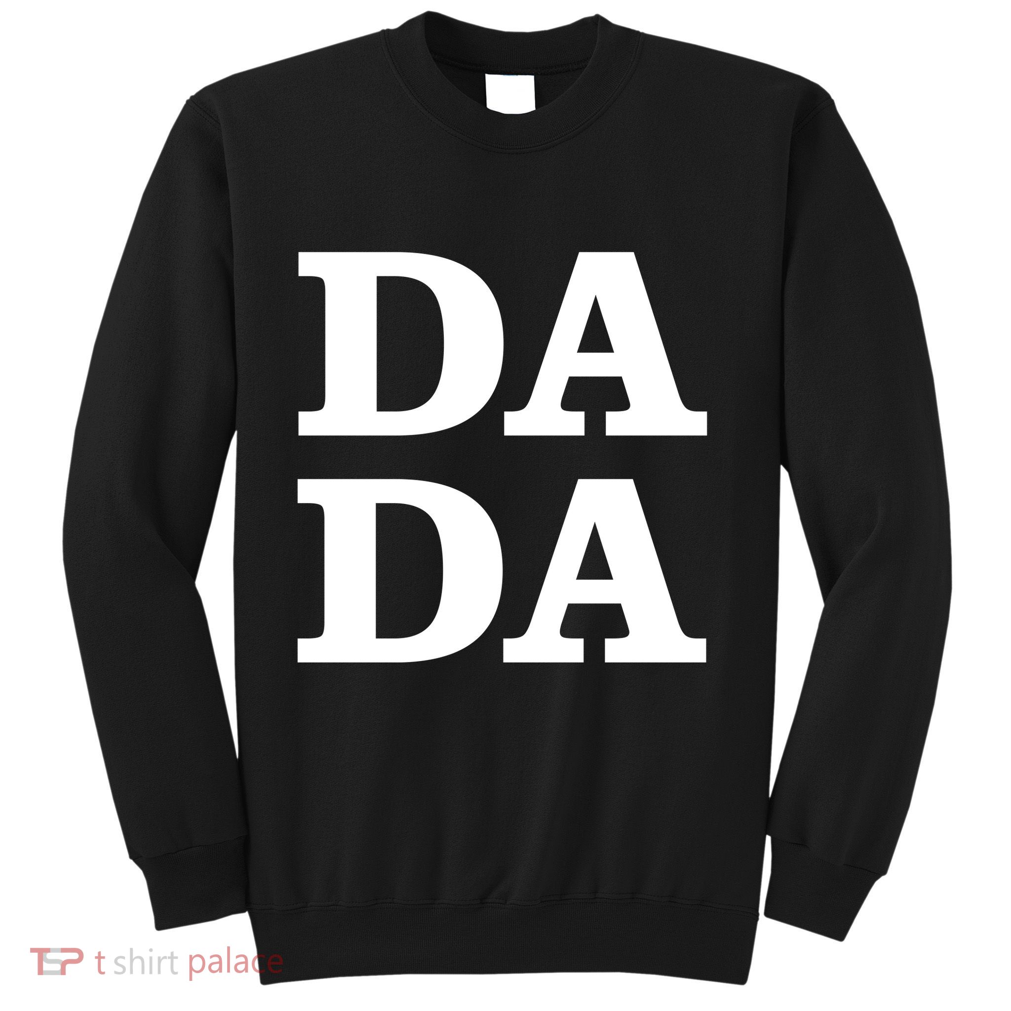 Da Da Dad Funny Fathers Day Sweatshirt