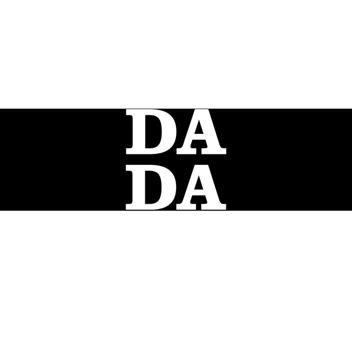 Da Da Dad Funny Fathers Day Bumper Sticker