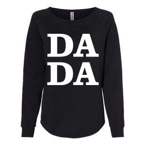 Da Da Dad Funny Fathers Day Womens California Wash Sweatshirt