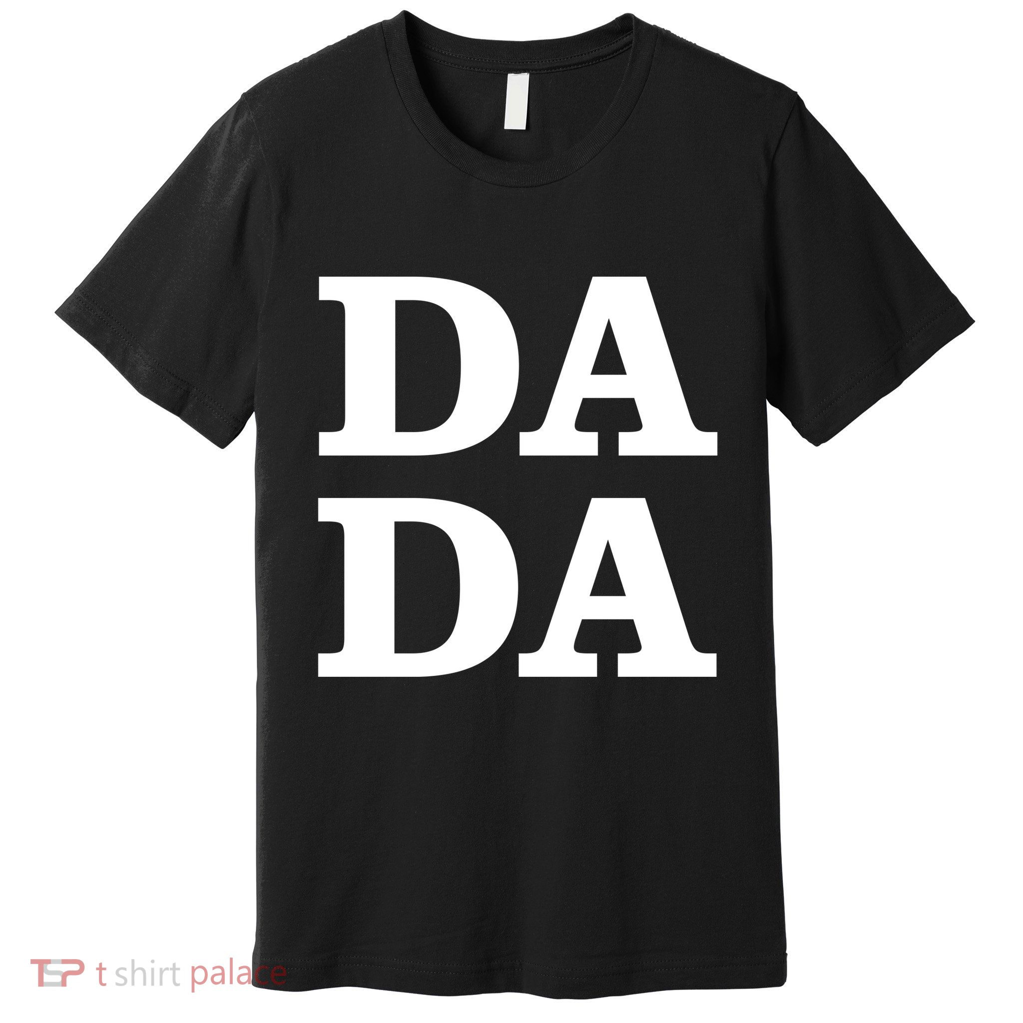 Da Da Dad Funny Fathers Day Premium T-Shirt