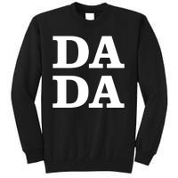 Da Da Dad Funny Fathers Day Tall Sweatshirt