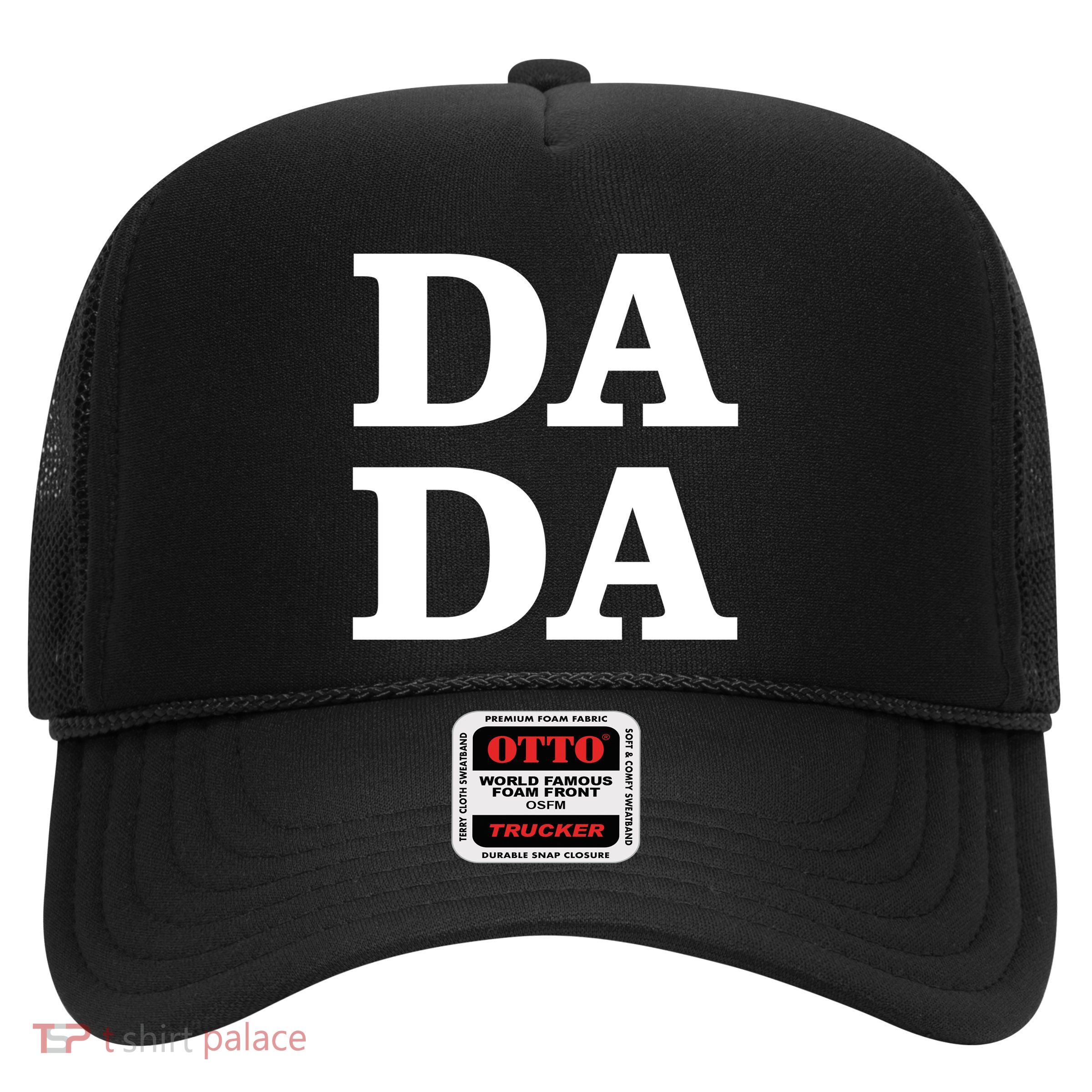 Da Da Dad Funny Fathers Day Trucker Hat