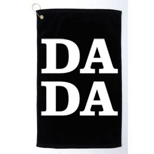 Da Da Dad Funny Fathers Day Platinum Collection Golf Towel