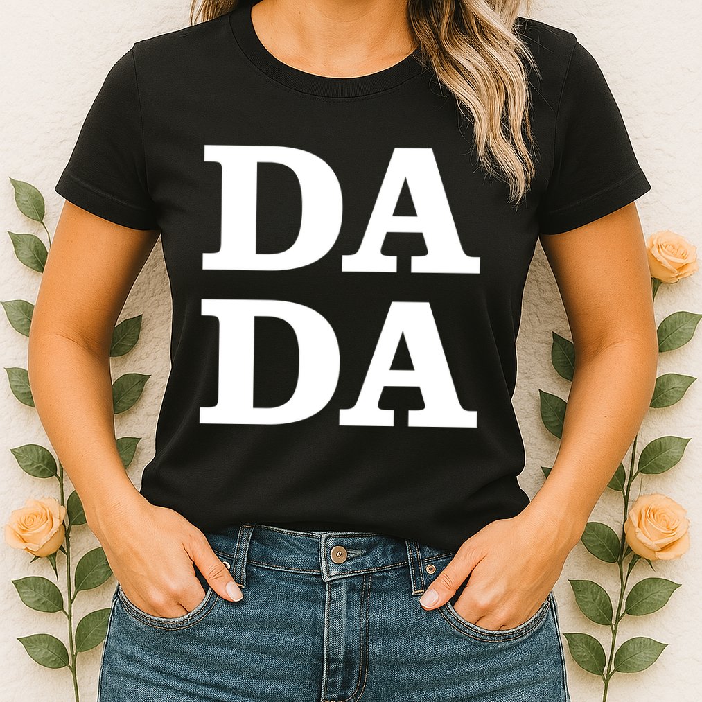 Da Da Dad Funny Fathers Day Womens T-Shirt
