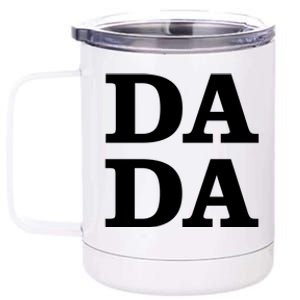 Da Da Dad Funny Fathers Day 12 oz Stainless Steel Tumbler Cup