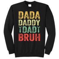 Dada Daddy Dad Bruh Happy Fathers Day Funny Gift Sweatshirt