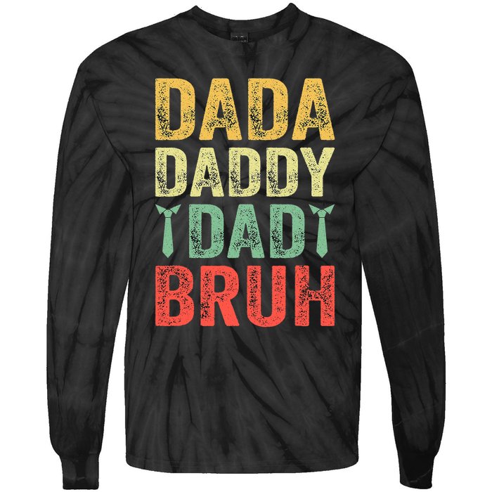 Dada Daddy Dad Bruh Happy Fathers Day Funny Gift Tie-Dye Long Sleeve Shirt