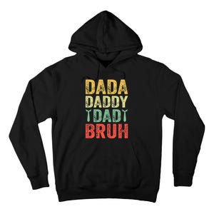 Dada Daddy Dad Bruh Happy Fathers Day Funny Gift Tall Hoodie