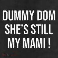 Dominik Dummy Dom SheS Still My Mami Cool Comfort Performance Bucket Hat