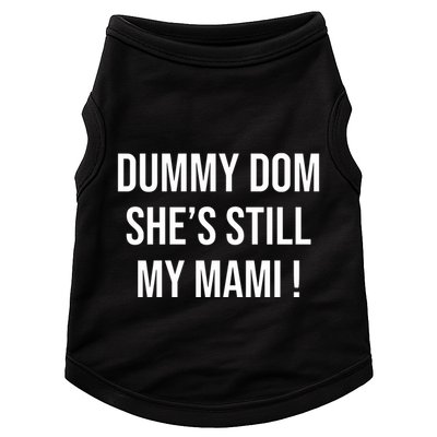 Dominik Dummy Dom SheS Still My Mami Doggie Tank
