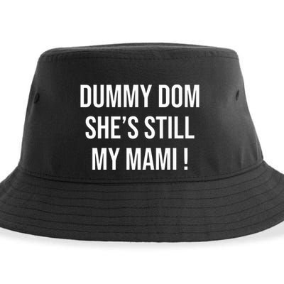 Dominik Dummy Dom SheS Still My Mami Sustainable Bucket Hat