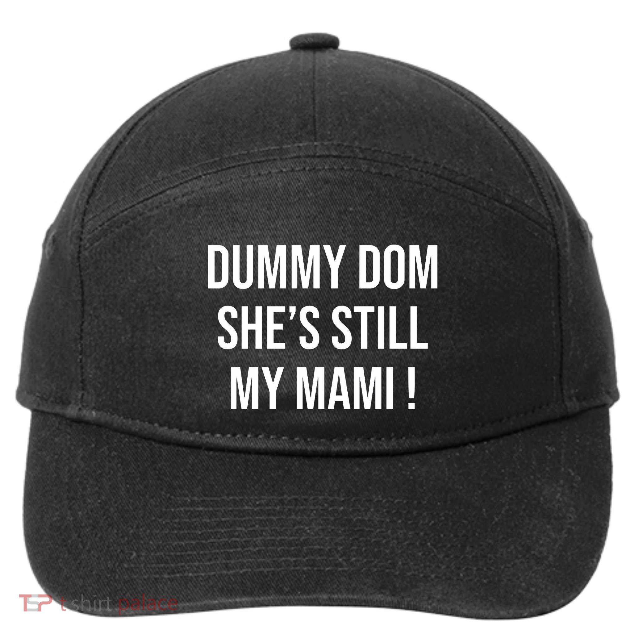 Dominik Dummy Dom SheS Still My Mami 7-Panel Snapback Hat