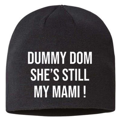 Dominik Dummy Dom SheS Still My Mami Sustainable Beanie
