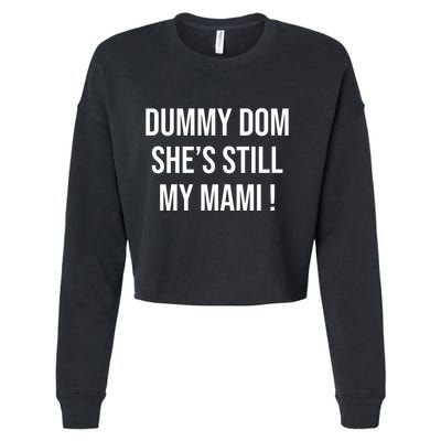 Dominik Dummy Dom SheS Still My Mami Cropped Pullover Crew
