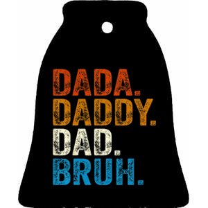 Dada Daddy Dad Bruh Ceramic Bell Ornament