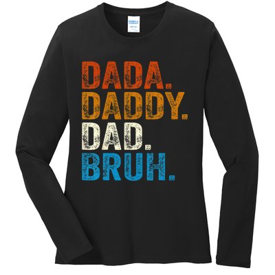 Dada Daddy Dad Bruh Ladies Long Sleeve Shirt