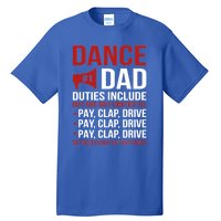 Dance Dad Duties Dancing Dad Of A Dancer Father Gift Tall T-Shirt