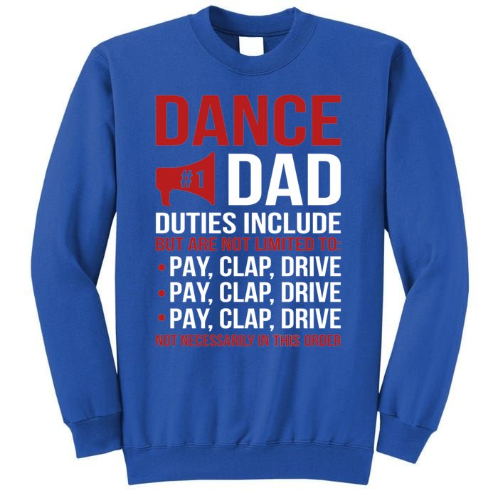 Dance Dad Duties Dancing Dad Of A Dancer Father Gift Tall Sweatshirt