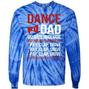 Dance Dad Duties Dancing Dad Of A Dancer Father Gift Tie-Dye Long Sleeve Shirt