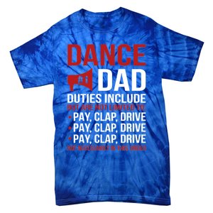 Dance Dad Duties Dancing Dad Of A Dancer Father Gift Tie-Dye T-Shirt