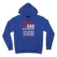 Dance Dad Duties Dancing Dad Of A Dancer Father Gift Tall Hoodie