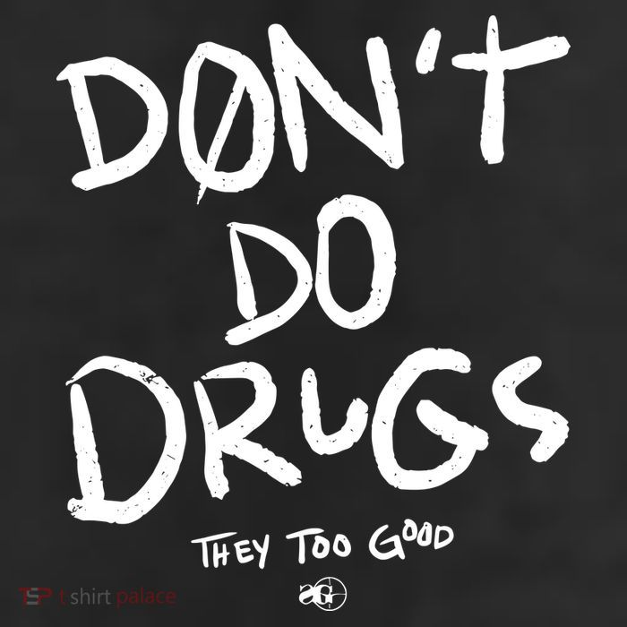 DonT Do Drugs They Too Good 11oz C Handle Ceramic Mug