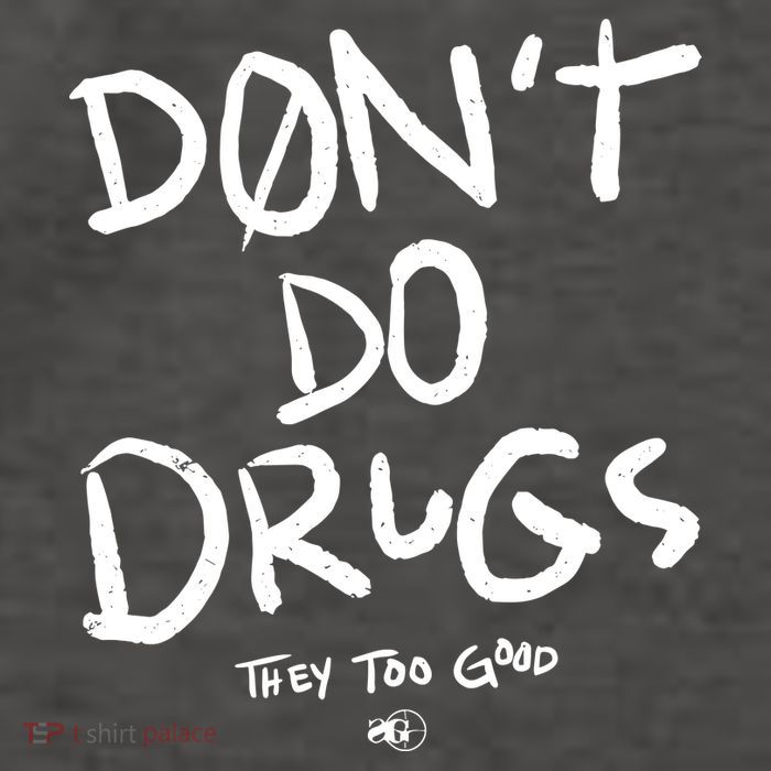 DonT Do Drugs They Too Good Vector Backpack