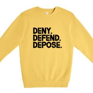 Deny Defend Depose Premium Crewneck Sweatshirt