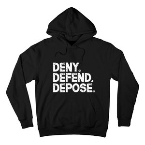 Deny Defend Depose Hoodie