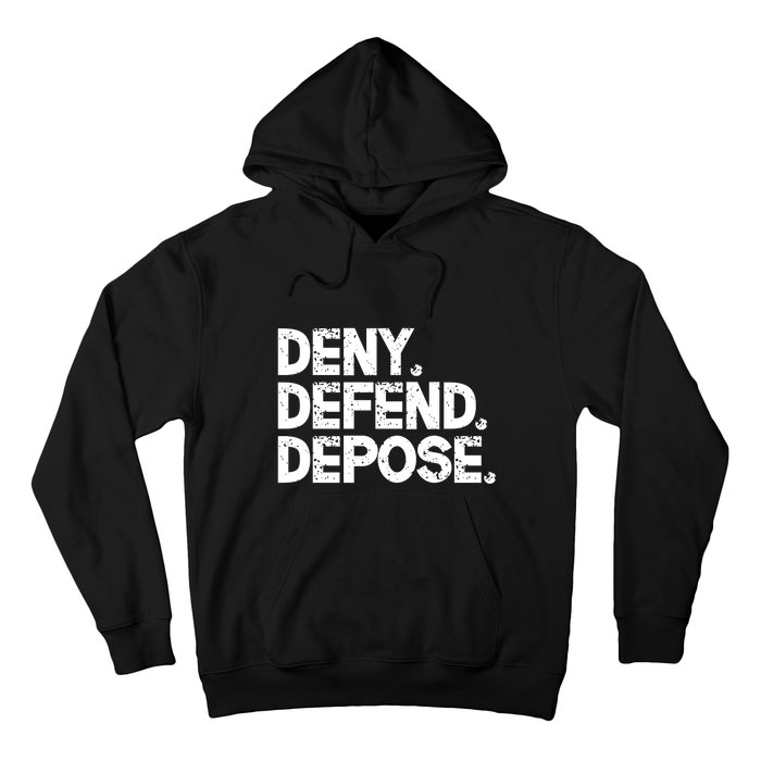 Deny Defend Depose Hoodie