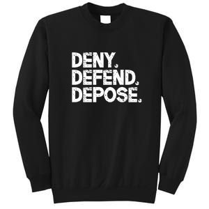 Deny Defend Depose Sweatshirt