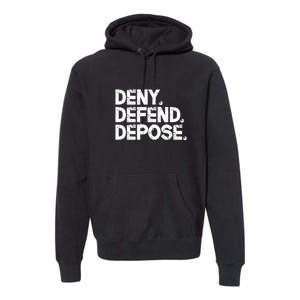 Deny Defend Depose Premium Hoodie