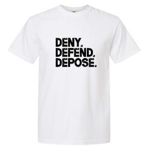 Deny Defend Depose Garment-Dyed Heavyweight T-Shirt