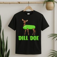 Dill Doe T-Shirt
