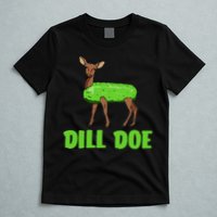 Dill Doe T-Shirt