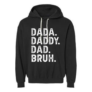 Dada Daddy Dad Bruh Funny Fathers Day Gift Garment-Dyed Fleece Hoodie