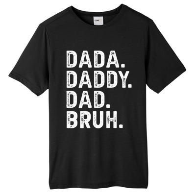 Dada Daddy Dad Bruh Funny Fathers Day Gift Tall Fusion ChromaSoft Performance T-Shirt