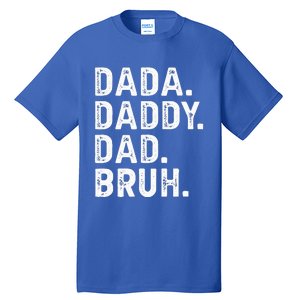 Dada Daddy Dad Bruh Funny Fathers Day Gift Tall T-Shirt