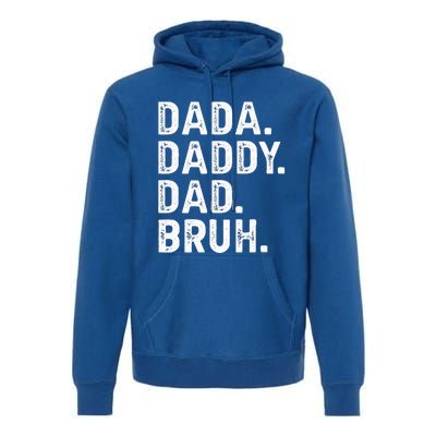 Dada Daddy Dad Bruh Funny Fathers Day Gift Premium Hoodie