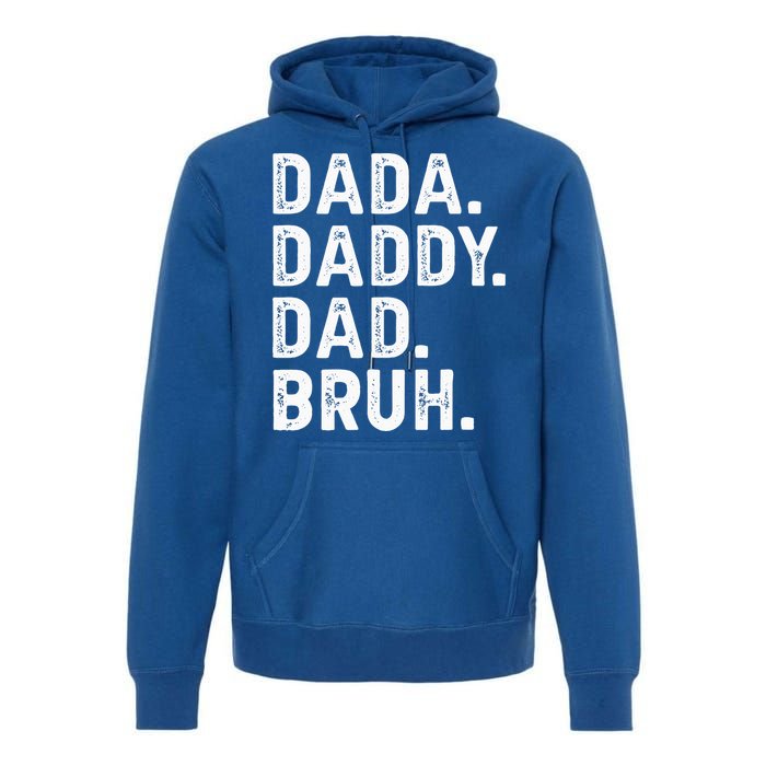 Dada Daddy Dad Bruh Funny Fathers Day Gift Premium Hoodie