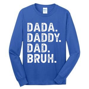 Dada Daddy Dad Bruh Funny Fathers Day Gift Tall Long Sleeve T-Shirt