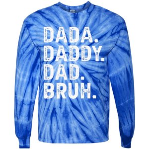 Dada Daddy Dad Bruh Funny Fathers Day Gift Tie-Dye Long Sleeve Shirt