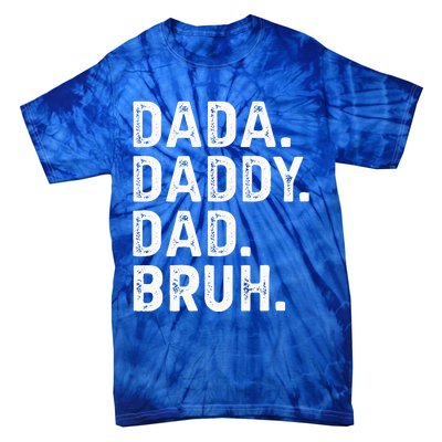 Dada Daddy Dad Bruh Funny Fathers Day Gift Tie-Dye T-Shirt