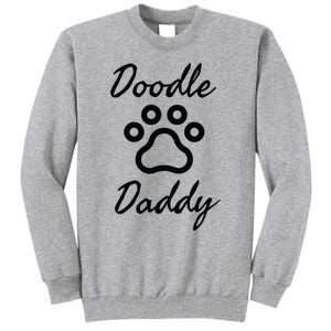 Dog Dad Doodle Daddy Dog Tall Sweatshirt