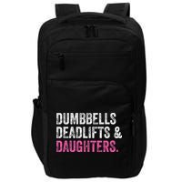 Dumbbells Deadlifts Daughters Funny Gym Workout Fathers Day Impact Tech Backpack