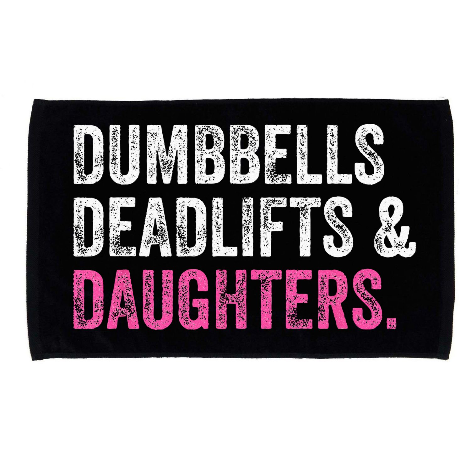 Dumbbells Deadlifts Daughters Funny Gym Workout Fathers Day Microfiber Hand Towel